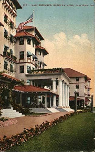 הכניסה הראשית למלון ריימונד פסדינה, קליפורניה קליפורניה גלויה עתיקה מקורית